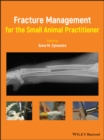 Image for Fracture management for the small animal practitioner