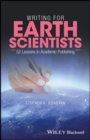 Image for Writing for earth scientists: 52 lessons in academic publishing.