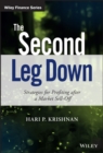 Image for The Second Leg Down: Strategies for Profiting after a Market Sell-Off