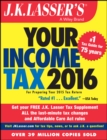 Image for J.K. Lasser&#39;s your income tax 2016: for preparing your 2015 tax return.