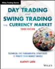 Image for Day trading and swing trading the currency market: technical and fundamental strategies to profit from market moves