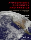 Image for Atmospheric Chemistry and Physics: From Air Pollution to Climate Change