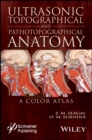 Image for Ultrasonic topographical and pathotopographical anatomy: a color atlas