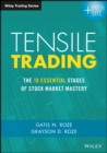 Image for Tensile trading: the 10 essential stages of stock market mastery