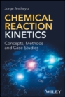 Image for Chemical reaction kinetics  : concepts, methods and case studies