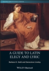 Image for A guide to Latin elegy and lyric