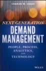 Image for Next Generation Demand Management: People, Process, Analytics, and Technology