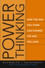 Image for Power thinking: how the way you think can change the way you lead