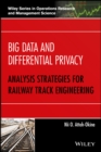 Image for Big data and differential privacy  : analysis strategies for railway track engineering