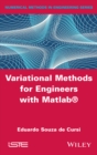 Image for Variational methods for engineers with Matlab