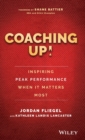 Image for Coaching up!  : inspiring peak performance when it matters most