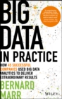 Image for Big data in practice: how 45 successful companies used big data analytics to deliver extraordinary results