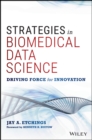 Image for Strategies in biomedical data science  : driving force for innovation