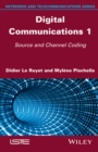 Image for Digital Communications 1: Source and Channel Coding