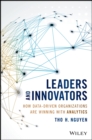 Image for Leaders and innovators  : how data-driven organizations are winning with analytics