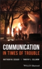 Image for Communication in Times of Trouble: Best Practices for Crisis and Emergency Risk Communication