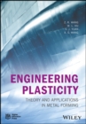 Image for Engineering plasticity: theory and applications in metal forming