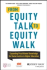 Image for From equity talk to equity walk  : expanding practitioner knowledge for racial justice in higher education