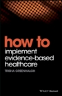 Image for How to implement evidence-based healthcare