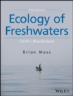 Image for Ecology of freshwaters: Earth&#39;s bloodstream