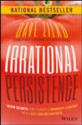 Image for Irrational persistence: seven business secrets that turned a crazy startup into a #1 national brand