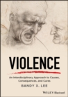 Image for Violence  : an interdisciplinary approach to causes, consequences, and cures