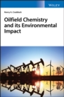 Image for Oilfield chemistry and its environmental impact