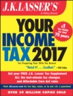 Image for J.K. Lasser&#39;s your income tax 2017: for preparing your 2016 tax return.
