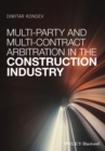 Image for Multi-party and multi-contract arbitration in the construction industry