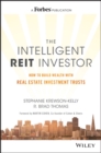 Image for The intelligent REIT investor: how to build wealth with real estate investment trusts
