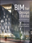 Image for BIM for Design Firms: Data Rich Architecture at Small and Medium Scales