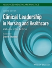 Image for Clinical leadership in nursing and healthcare  : values into action