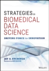 Image for Strategies in biomedical data science: driving force for innovation