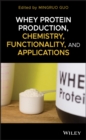 Image for Whey protein production, chemistry, functionality and applications