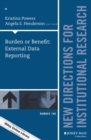 Image for Burden or Benefit: External Data Reporting: New Directions for Institutional Research, Number 166