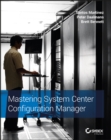 Image for Mastering system center configuration manager
