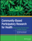 Image for Community-based participatory research for health: advancing social and health equity.