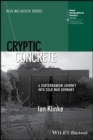 Image for Cryptic concrete  : a subterranean journey into Cold War Germany