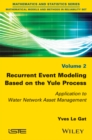 Image for Recurrent Event Modeling Based on the Yule Process: Application to Water Network Asset Management