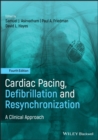 Image for Cardiac Pacing, Defibrillation and Resynchronization: A Clinical Approach
