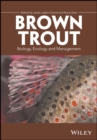 Image for Brown trout  : biology, ecology and management