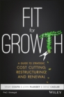 Image for Fit for growth  : a guide to strategic cost cutting, restructuring, and renewal