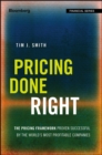Image for Pricing Done Right: The Pricing Framework Proven Successful by the Worlds Most Profitable Companies