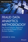 Image for Fraud data analytics methodology: the fraud scenario approach to uncovering fraud in core business systems
