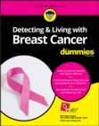 Image for Detecting and living with breast cancer for dummies.