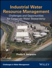 Image for Industrial water resource management: challenges and opportunities for corporate water stewardship