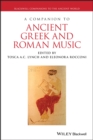 Image for A Companion to Ancient Greek and Roman Music