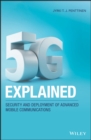 Image for 5G Explained : Security and Deployment of Advanced Mobile Communications
