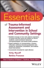 Image for Trauma-informed assessment and intervention in school and community settings