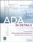 Image for ADA in details: interpreting the 2010 Americans with Disabilities Act Standards for Accessible Design